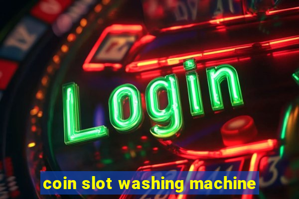 coin slot washing machine