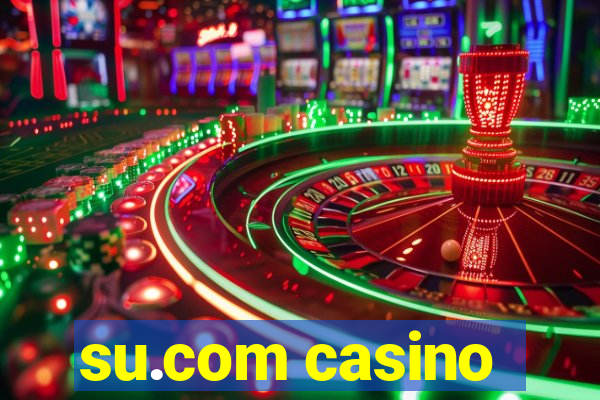 su.com casino