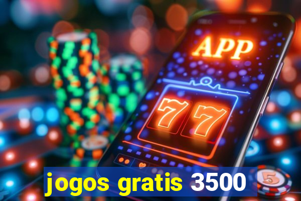 jogos gratis 3500