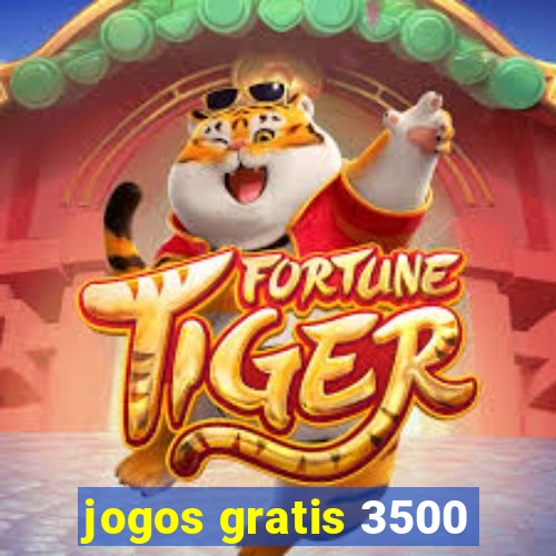 jogos gratis 3500