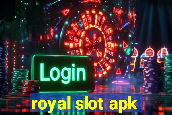 royal slot apk