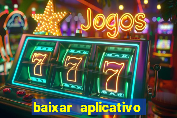 baixar aplicativo de jogos