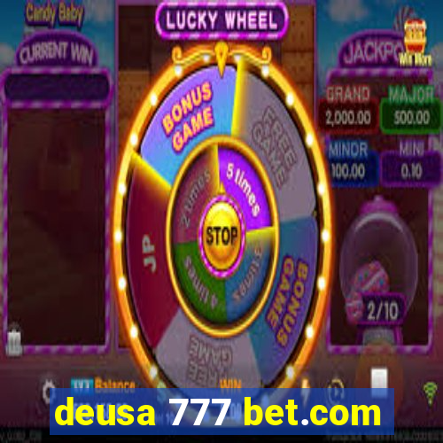 deusa 777 bet.com