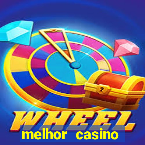 melhor casino online para ganhar dinheiro