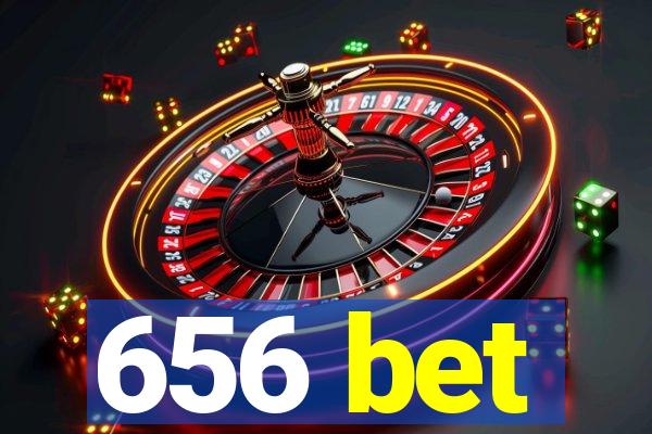 656 bet