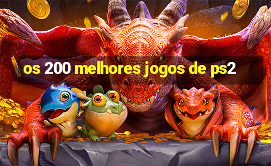 os 200 melhores jogos de ps2