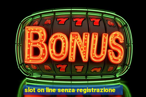 slot on line senza registrazione