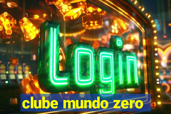 clube mundo zero