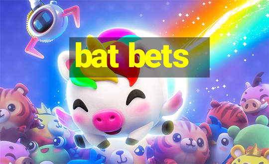 bat bets