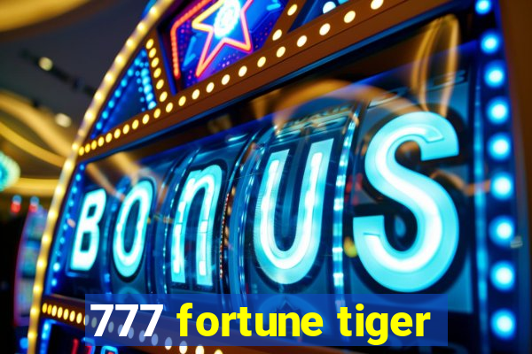 777 fortune tiger