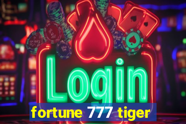 fortune 777 tiger