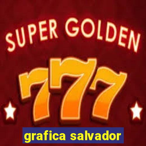 grafica salvador