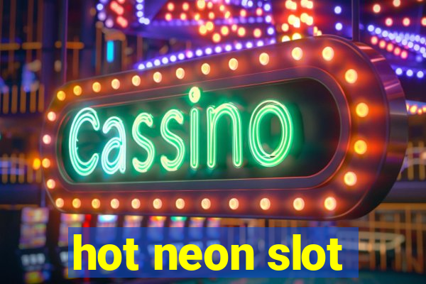 hot neon slot