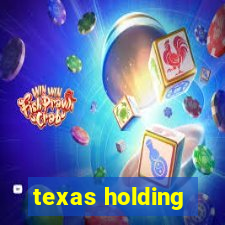 texas holding