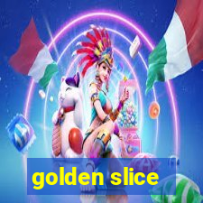 golden slice