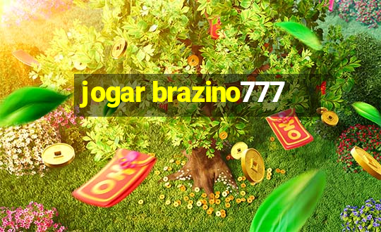 jogar brazino777