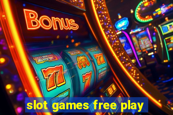 slot games free play