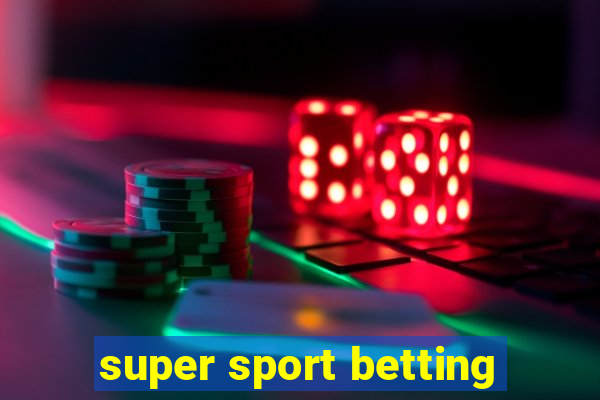 super sport betting