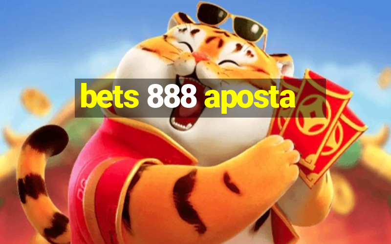 bets 888 aposta