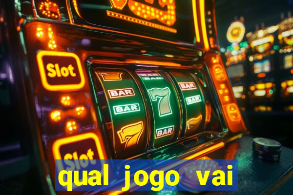 qual jogo vai passar hj na globo