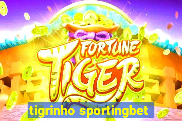 tigrinho sportingbet