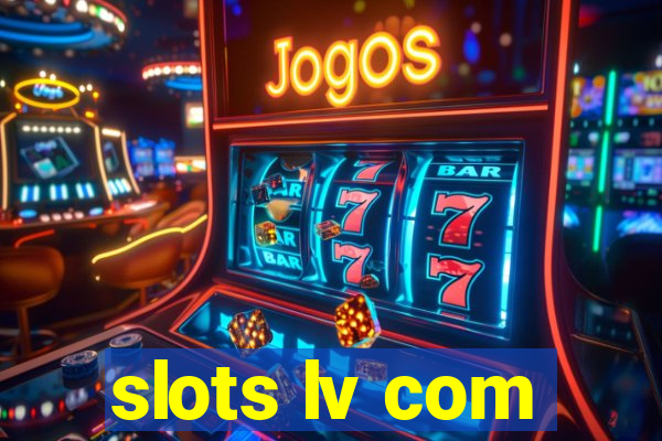 slots lv com