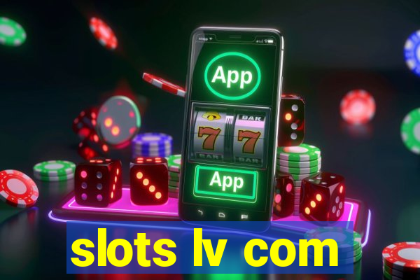 slots lv com