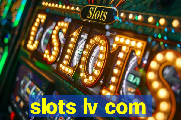 slots lv com