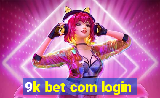 9k bet com login