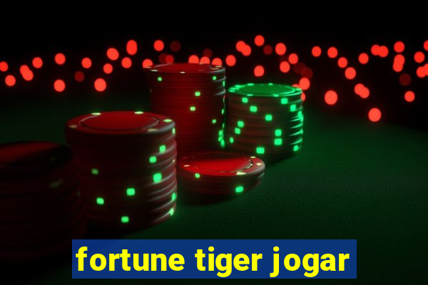 fortune tiger jogar