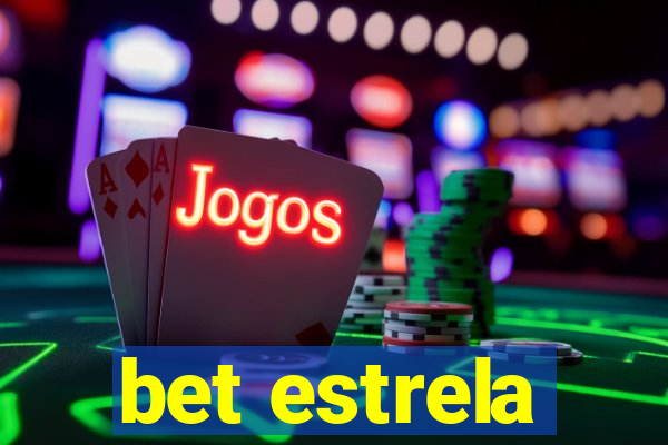 bet estrela