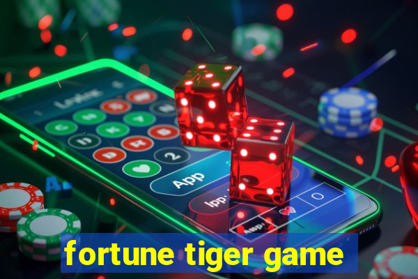 fortune tiger game