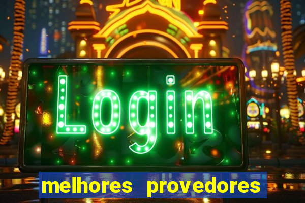 melhores provedores de slots