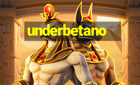 underbetano