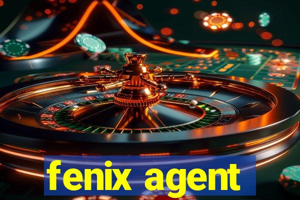 fenix agent