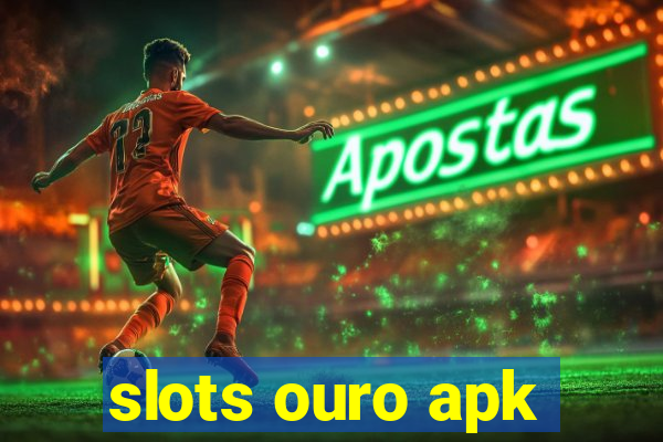 slots ouro apk