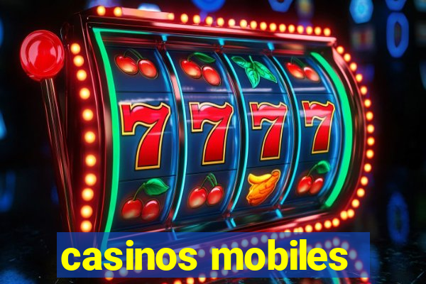 casinos mobiles