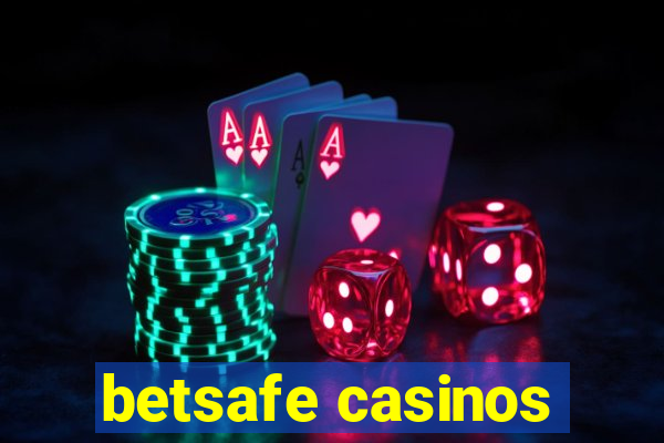 betsafe casinos