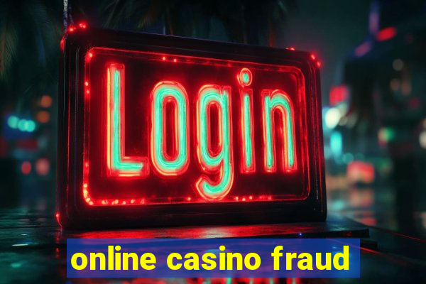 online casino fraud