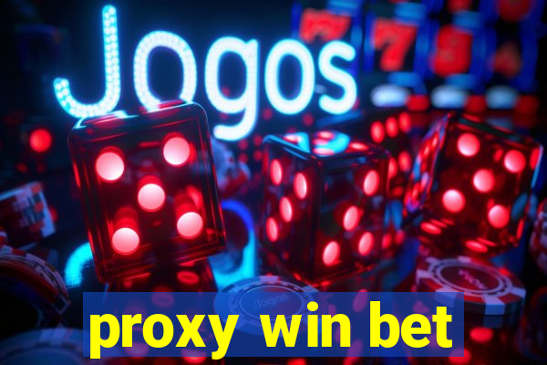 proxy win bet