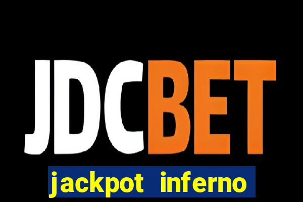 jackpot inferno slot review