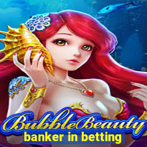 banker in betting