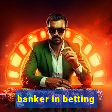 banker in betting