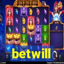 betwill