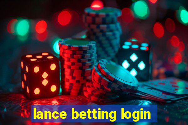 lance betting login