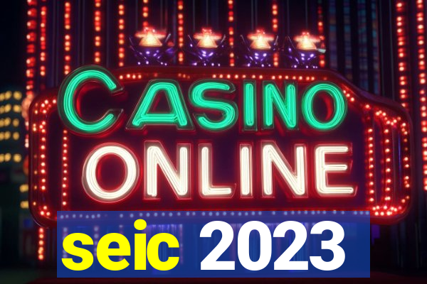 seic 2023