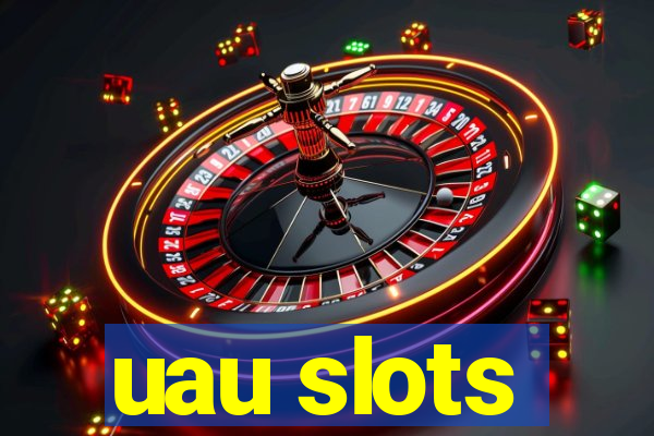 uau slots