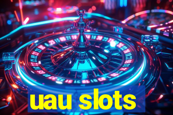 uau slots