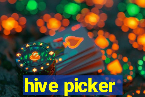 hive picker