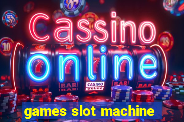 games slot machine